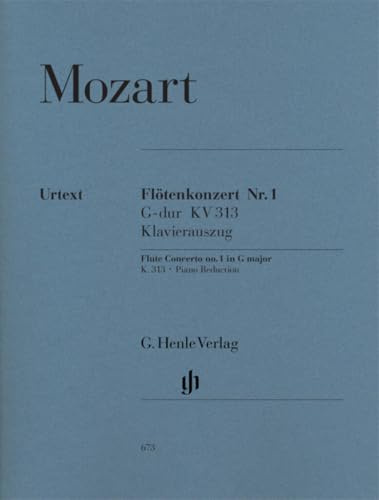 Konzert für Flöte und Orchester G-dur KV 313; Klavierauszug mit Flötenstimme: Besetzung: Flöte und Klavier (G. Henle Urtext-Ausgabe)