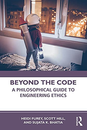 Beyond the Code: A Philosophical Guide to Engineering Ethics (English Edition)