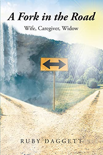 A Fork in the Road: Wife, Caregiver, Widow