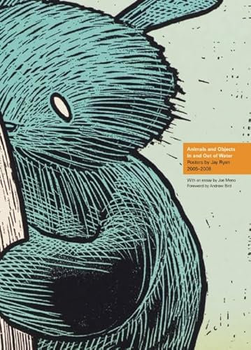 Animals and Objects In and Out of Water: Posters by Jay Ryan, 2006-2008 (English Edition)