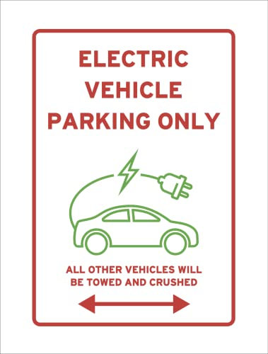 Zukeo Ltd Aluminium Green Car Electric Vehicle Charging Parking Only Sign All Other Vehicles Will Be Towed and Crushed Funny Hilarious Joke Reserved Warning EV