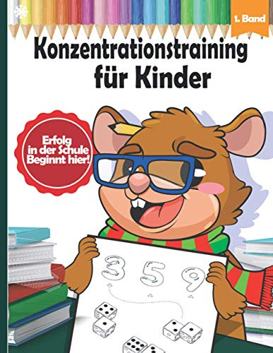 Konzentrationstraining für Kinder: Logisches Denken, Zahlenrätsel, Finde den Fehler, Labyrinth und Knobelaufgaben für Kinder ab 4 Jahre