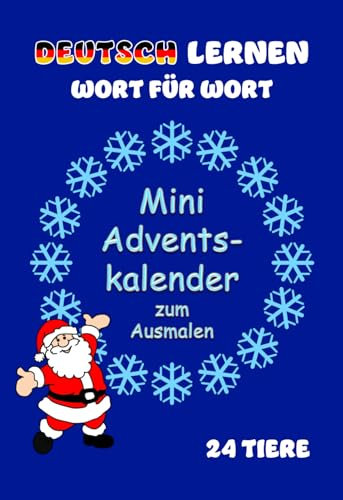 Mini Adventskalender zum Ausmalen - 24 Tiere: Deutsch lernen - Wort für Wort
