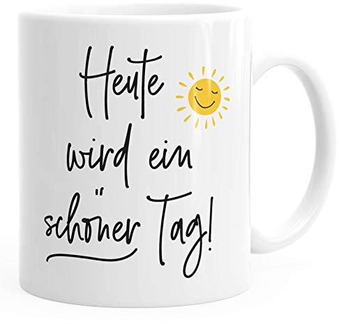 MoonWorks® Kaffee-Tasse Spruch heute wird ein schöner Tag Sonne-Motiv Becher Bürotasse weiß unisize