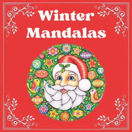 Winter Mandalas: Weihnachten Mandala Malbuch, Wunderschöne Mandalas Weihnachten für Kinder, winterliche Mandalas für Kinder und Erwachsene zum Ausmalen, weihnachtliche Mandalas für Kinder,