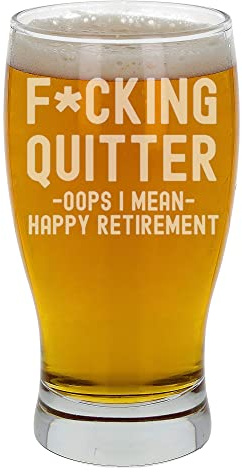 Engraved Quitter Retirement Beer Pint Glass Gift Funny Retirement Gift Coworker Colleague Gift Leaving Gift for Women or Men Novelty Tumbler Novelty Engraved Beer Pint Glass Retirement Beer Pint Glass