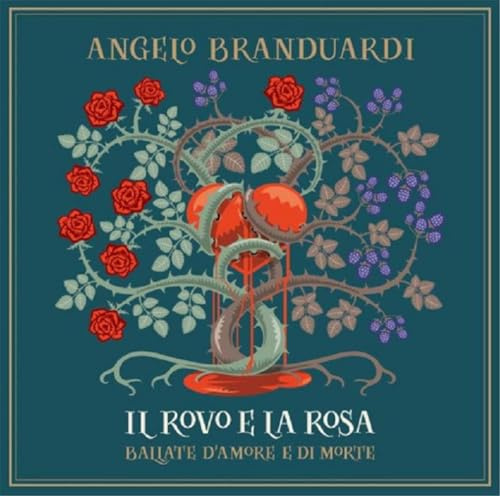 Il Rovo E La Rosa-Ballate D'Amore E Di Morte