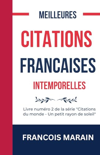 Meilleures citations francaises intemporelles: Livre numéro 2 de la série Citations du monde - Un petit rayon de soleil