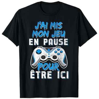 J'ai Mis Mon Jeu En Pause Cadeau Ado Geek Console Jeux Video T-Shirt