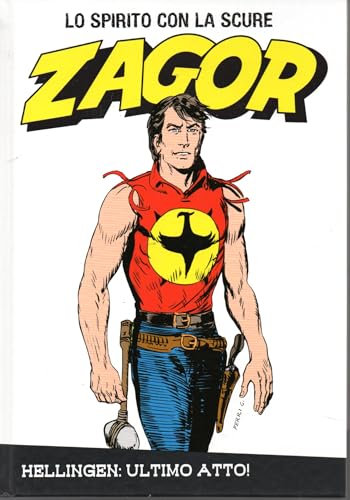 Le raccolte de la Gazzetta dello Sport Zagor Lo spirito con la scure Vol. 100 Hellingen: ultimo atto