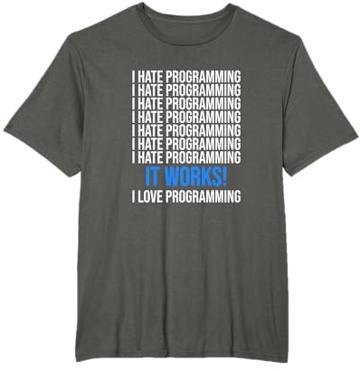 Ich Hasse es zu programmieren Es funktioniert Funny Coder Developer Programmer T-Shirt