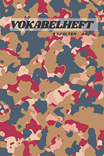 Vokabelheft 2 Spalten A5: liniertes Schulheft Camo Design design in DIN A5 Format mit 70 Seiten fuer Vokabeln und ... Franzoesisch,italenisch latein etc.)