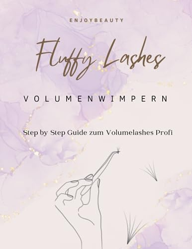 Fluffy Lashes Volumenwimpern: Step by Step Guide zum Volumelashes Profi