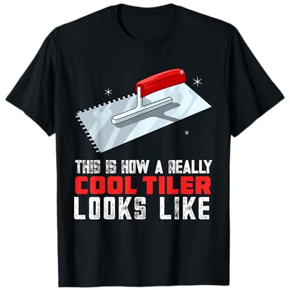 Floor Tiler Layer Tiling - Tile Setter Craftsman Tiler T-Shirt
