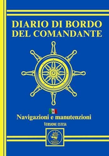 Diario di Bordo del Comandante. Formato Medio con versione Estesa 180 Pagine: Indispensabile per le vostre navigazioni. Conserva viaggi e Ricordi
