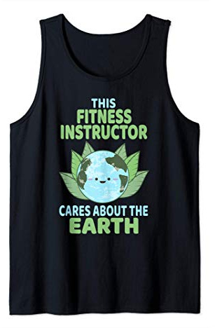 Fitness Instructor Earth Day Environmental Awareness Tank Top