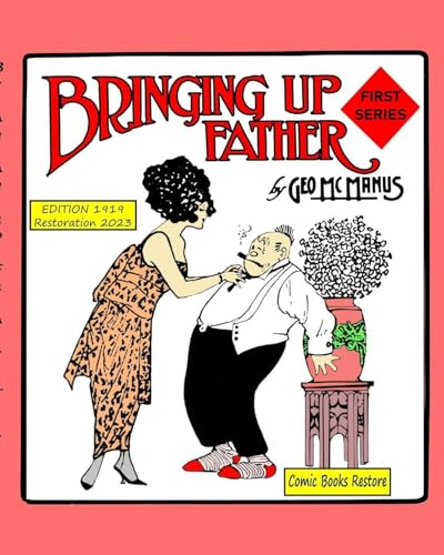 Bringing up Father, First series: Edition 1919, restoration 2023