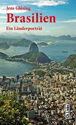 Brasilien: Ein Länderporträt (Länderporträts)