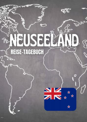 Reisetagebuch Neuseeland: zum ausfüllen mit vorgedruckten Seiten für deine Reiseerinnerungen und Reiseplanung (inkl. Notfallkontakte, Checklisten, Budgetplaner uvm.)