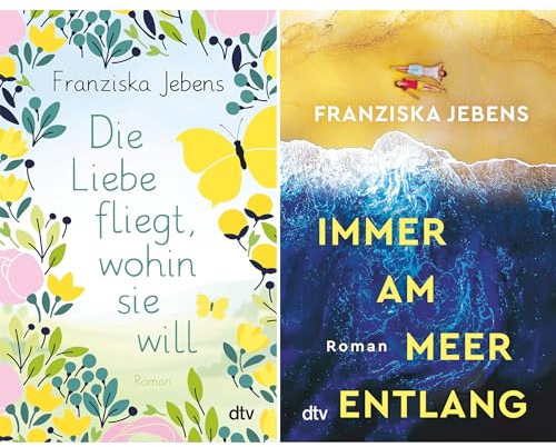 Franziska Jebens Set: »Die Liebe fliegt, wohin sie will« + »Immer am Meer entlang«