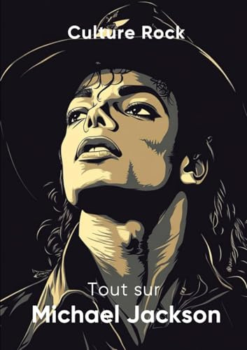 Tout sur Michael Jackson (Culture Rock)