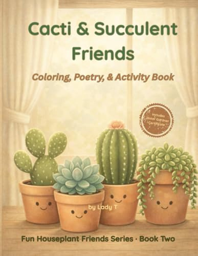 Cacti & Succulent Friends: Coloring, Poetry, & Activity Book (Fun Houseplant Friends Series)