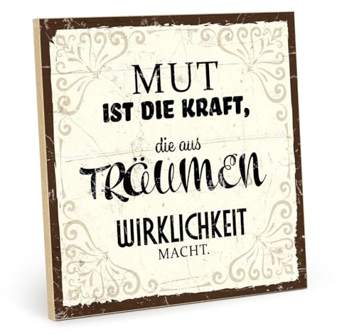 TypeStoff Holzschild mit Spruch – Mut – im Vintage-Look mit Zitat als Geschenk und Dekoration zum Thema Motivation, Träume und Wirklichkeit - HS-00813