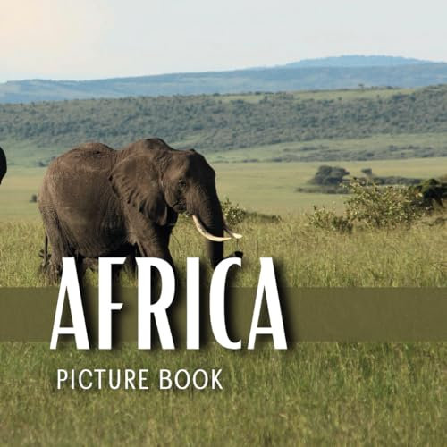 Africa Picture Book: Wordless Picture Book for Adults with Dementia, and Alzheimer's Disease and Children with Learning Disabilities (Peach Tree Books: Picture Books)