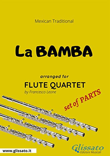Flute Quartet sheet music: La Bamba (score & parts): early intermediate level (English Edition)