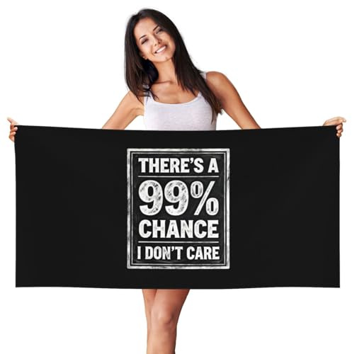 Ekkolikeit Quick Dry Beach Towel There’S A 99% Chance I Don't Care for Swimming Pool Sports Camping Gym Yoga 27.5 x 55 Inch Vacation Women Men