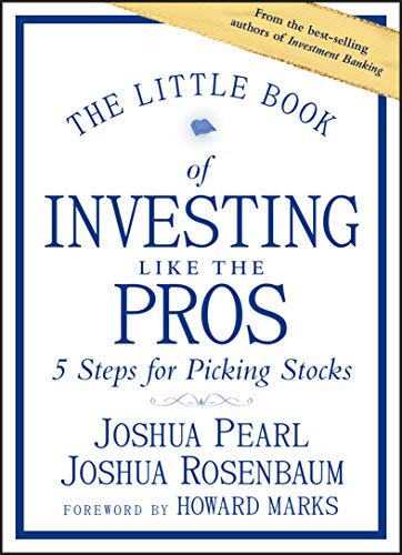 The Little Book of Investing Like the Pros: Five Steps for Picking Stocks (Little Books. Big Profits) (English Edition)