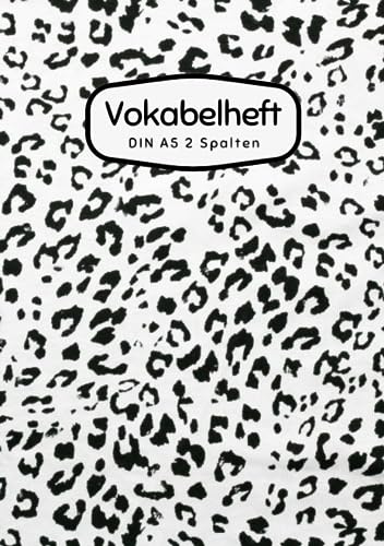 Vokabelheft DIN A5 2 Spalten: 78 linierte Seiten mit 2 Spalten - Register A-Z für über 1400 Vokabeln - Leopardenfell Muster - für verschiedene ... Perfekt für alle, die Vokabeln lernen möchten