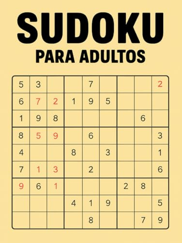 Sudokus Para Adultos: Infinidad de Sudokus de fácil a difícil - Cuaderno de Actividades para Adultos, Pasatiempos para Personas Mayores y Refuerzo Mental Contra el Alzheimer.