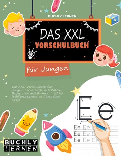Das XXL-Vorschulbuch für Jungen: Das perfekte XXL-Vorschulbuch mit schwungvollen , Zahlen zum Nachverfolgen und vielen weiteren spannenden Aktivitäten.