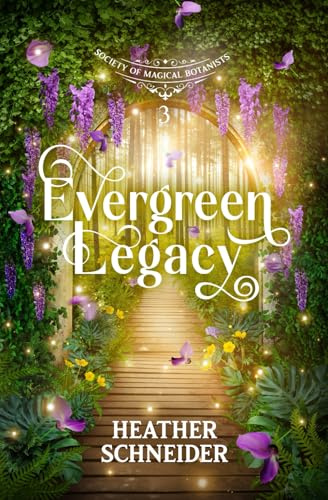 Evergreen Legacy (Society of Magical Botanists)