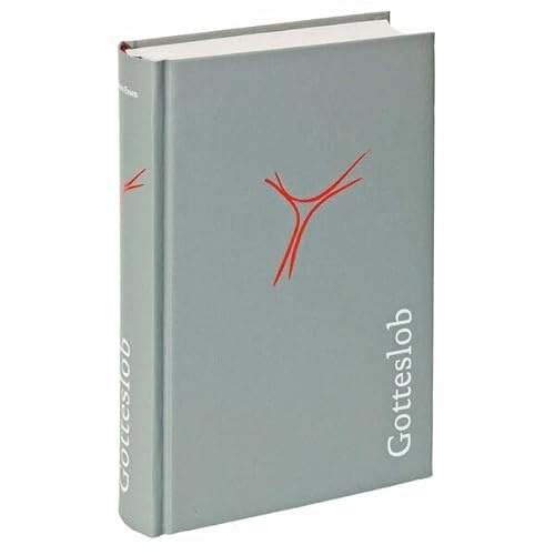 Gotteslob - Region Ost, Balacron grau: für die (Erz-)Bistümer Berlin, Dresden-Meißen, Erfurt, Görlitz, Magdeburg, herausgegeben von den Bischöfen ... Bistümer Bozen-Brixen, Lüttich und Luxemburg