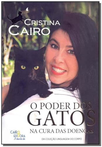 Poder dos Gatos na Cura das Doencas, O - Colecao Linguagem do Corpo