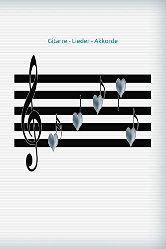 Gitarre - Lieder - Akkorde: Kinder - Musiker - Musik - Instrumente lernen - schreiben - Akkorde - Noten - Lied- Lieder komponieren - Violinenschlüssel