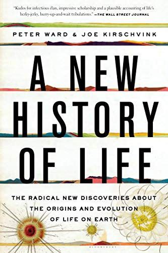 A New History of Life: The Radical New Discoveries about the Origins and Evolution of Life on Earth