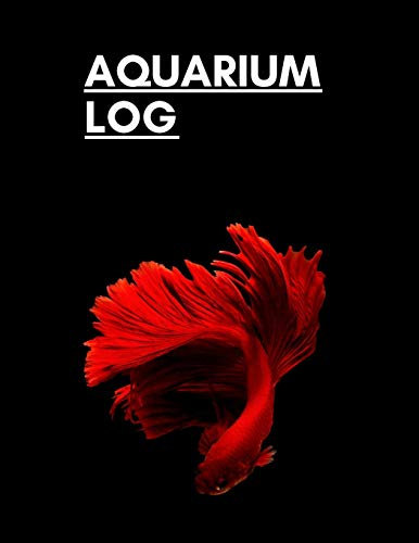 Aquarium Log: Fish Keeping Journal, Saltwater Tank Maintenance Daily Record Book. Red Betta Fish Cover