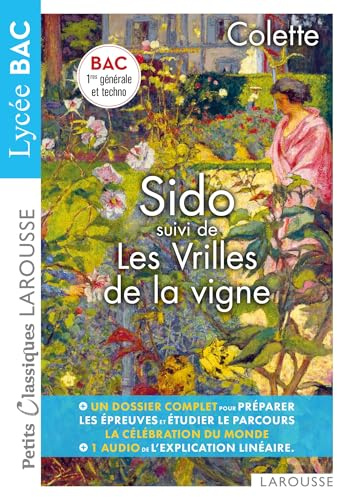 Sido et les vrilles de la vigne de Colette - Petits Classiques Larousse - Lycée