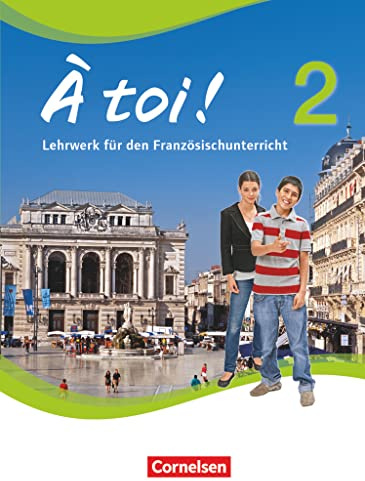À toi! Lehrwerk für den Französischunterricht, Band 2: Schülerband: Schulbuch