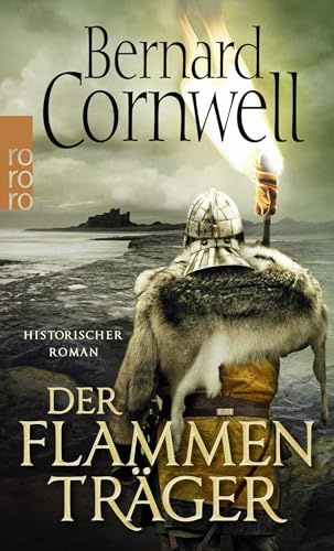Der Flammenträger: Historischer Roman (Die Uhtred-Saga, Band 10)