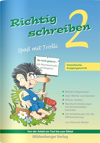 Richtig schreiben – Spaß mit Trolli, 2. Schuljahr, Vereinfachte Ausgangsschrift: Rechtschreibübungen mit Selbstkontrolle