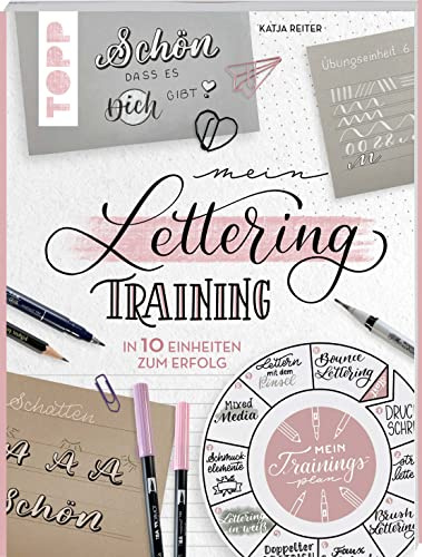 Mein Lettering-Training: In 10 Einheiten zum Erfolg