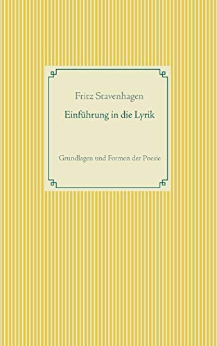 Einführung in die Lyrik: Grundlagen und Formen der Poesie