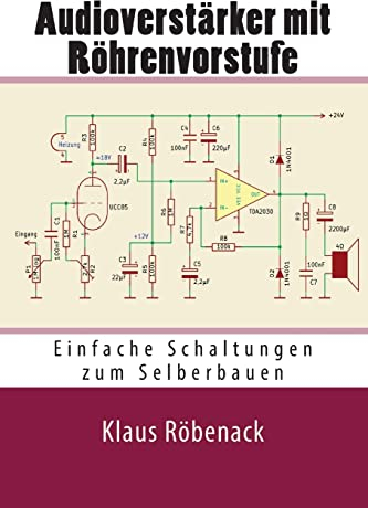 Audioverstärker mit Röhrenvorstufe: Einfache Schaltungen zum Selberbauen