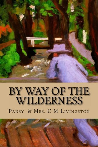By Way of the Wilderness (Isabella Macdonald Alden Book)