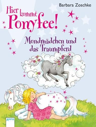 Hier kommt Ponyfee! Mondmädchen und das Traumpferd