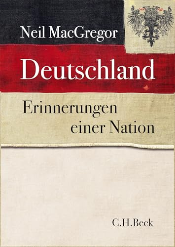 Deutschland: Erinnerungen einer Nation - mit 335 farbigen Abbildungen und 8 Karten